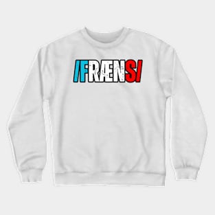 /fræns/ France Crewneck Sweatshirt